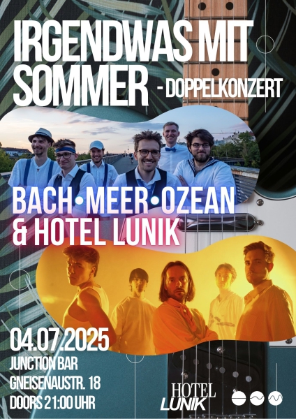 Fr 4.7.25 - 21:30 - Bach Meer Ozean - Hotel Lunik
